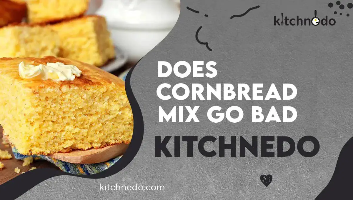 Does Cornbread Mix Go Bad? | Can It Effect Your Health?