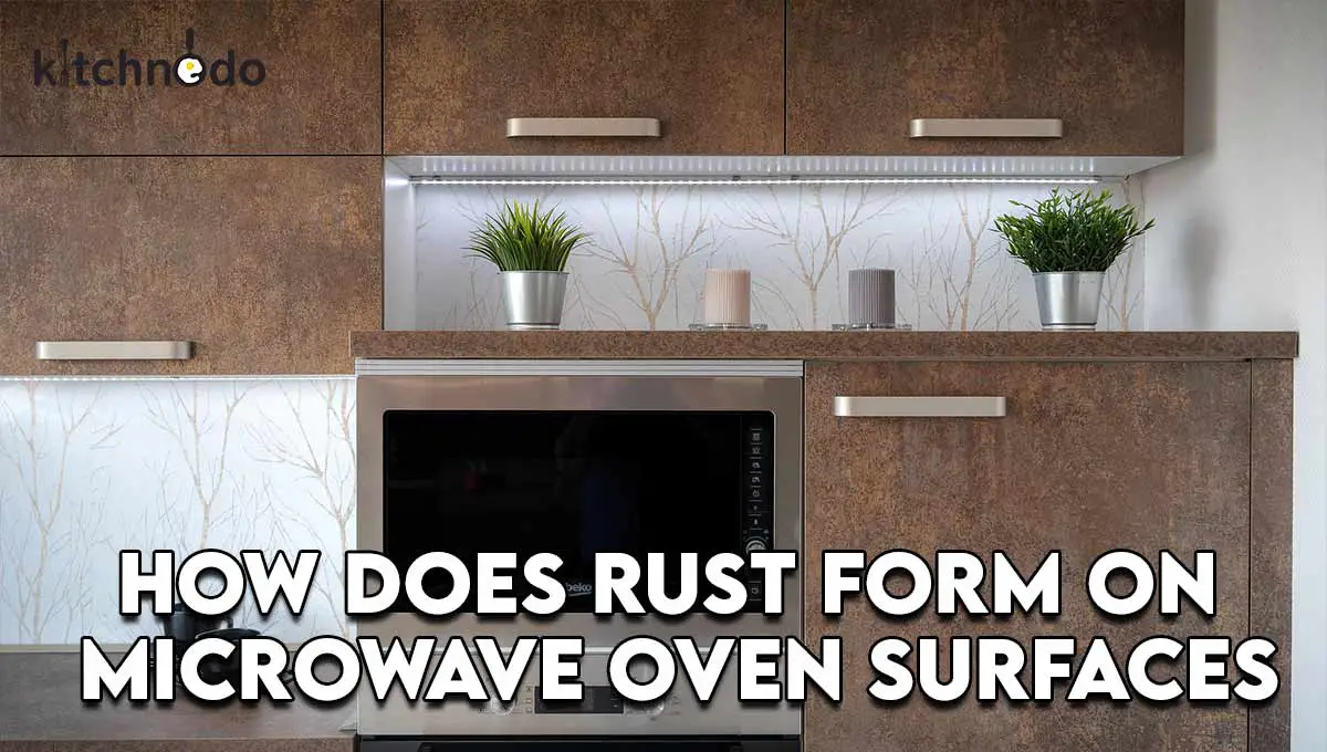 Is It Safe To Use A Microwave With Rust Inside? 2024 Kitchnedo