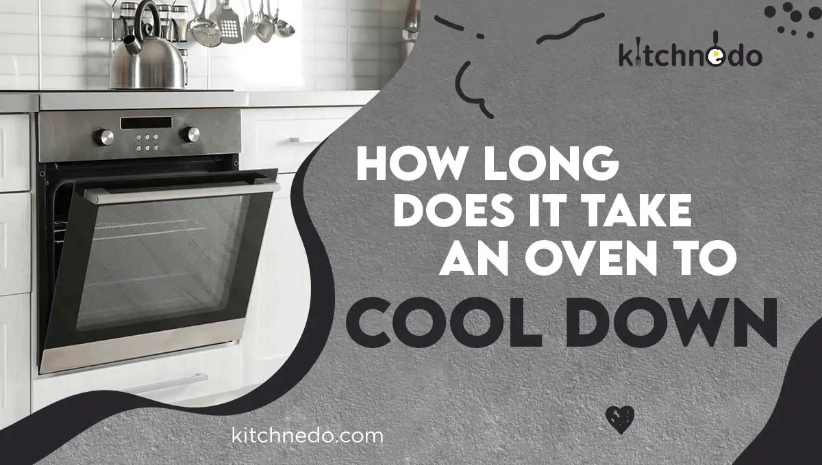 How Long Does It Take an Oven to Cool Down?