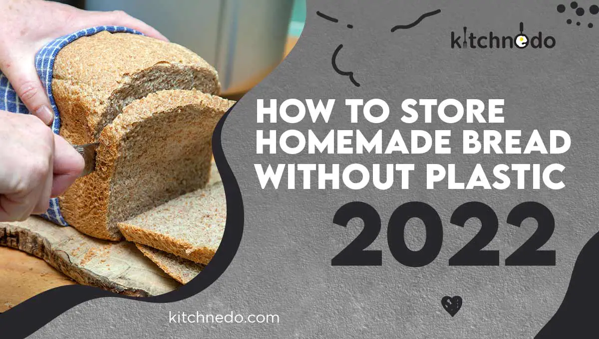 5 Easy Ways To Store Bread Without Plastic Kitchnedo