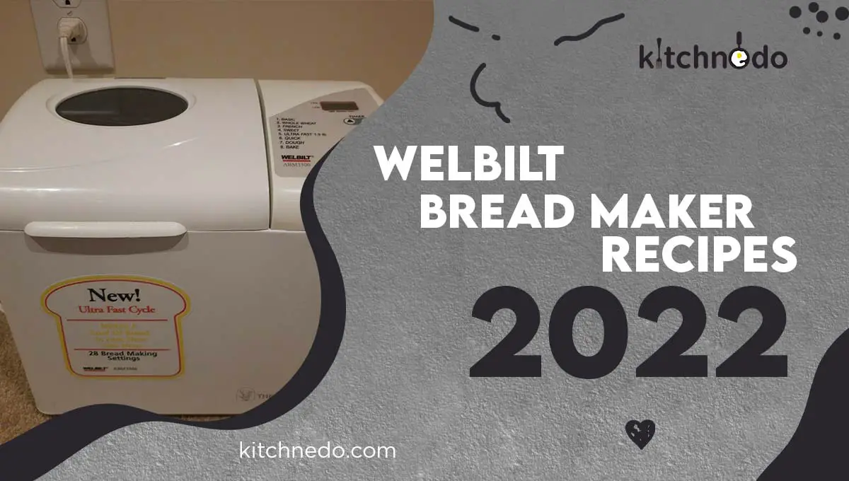 5 Delicious Welbilt Bread Machine Recipes Kitchnedo